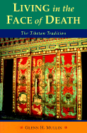 Living in the Face of Death: Advice from the Tibetan Masters