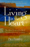 Living in the Heart: The Affinity Process and the Path of Unconditional Love and Acceptance