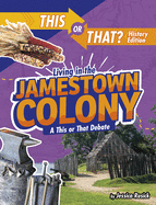 Living in the Jamestown Colony: A This or That Debate