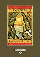 Living in the Light: A Guide to Personal and Planetary Transformation (Easyread Large Edition)