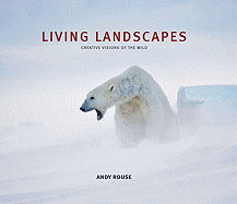 Living Landscapes: Creative Visions of the Wild