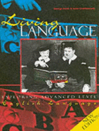 Living Language: Exploring Advanced Level English Language - Keith, George R., and Shuttleworth, John