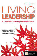 Living Leadership: A Practical Guide for Ordinary Heroes