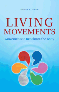 Living Movements: Movements to Rebalance the Body