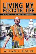 Living My Ecstatic Life: A quest becomes an awakening