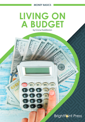 Living on a Budget - Huddleston, Emma