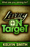 Living on Target: A Lifestyle of Discipleship