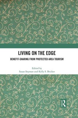Living on the Edge: Benefit-Sharing from Protected Area Tourism - Snyman, Susan (Editor), and Bricker, Kelly S (Editor)