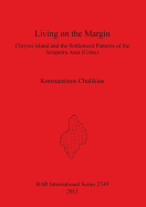 Living on the Margin: Chryssi Island and the Settlement Patterns of the Ierapetra Area South-Eastern Crete: Chryssi Island and the Settlement Patterns of the Ierapetra Area (Crete)