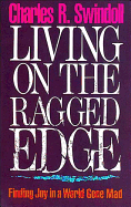 Living on the Ragged Edge - Swindoll, Charles R, Dr.