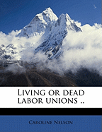 Living or Dead Labor Unions ..