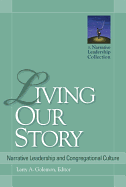 Living Our Story: Narrative Leadership and Congregational Culture