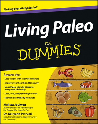 Living Paleo for Dummies - Joulwan, Melissa, and Petrucci, Kellyann