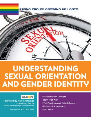 Living Proud! Understanding Sexual Orientation and Gender Identity - Gay, and Rodi, Robert, and Ross, Laura