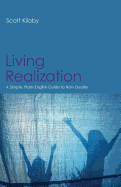 Living Realization: A Simple, Plain-English Guide to Non-Duality
