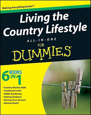 Living the Country Lifestyle All-In-One for Dummies - Barr, Tracy (Compiled by)