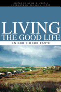 Living the Good Life: On God's Good Earth