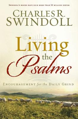 Living the Psalms - Swindoll, Charles R, Dr.