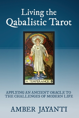 Living the Qabalistic Tarot - Jayanti, Amber
