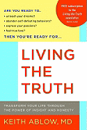 Living the Truth: Transform Your Life Through the Power of Insight and Honesty