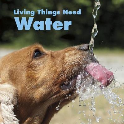 Living Things Need Water - Aleo, Karen