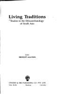 Living Traditions: Studies in the Ethnoarchaeology of South Asia