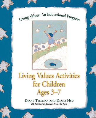 Living Values Activities for Children Ages 3-7 - Tillman, Diane