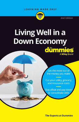 Living Well in a Down Economy for Dummies - The Experts at Dummies