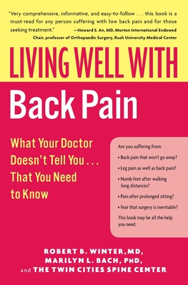 Living Well with Back Pain: What Your Doctor Doesn't Tell You...That