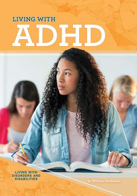 Living with ADHD - Sanderson, Whitney