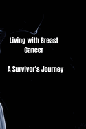 Living with breast cancer: A survivor's Journey