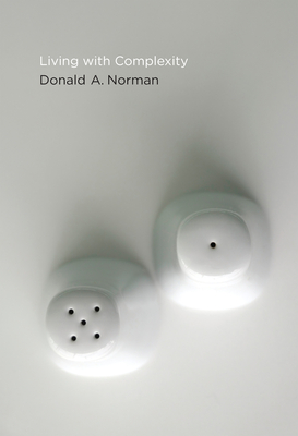 Living with Complexity - Norman, Donald A.