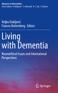 Living with Dementia: Neuroethical Issues and International Perspectives