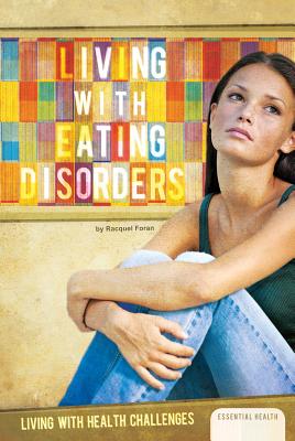 Living with Eating Disorders - Foran, Racquel