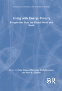 Living with Energy Poverty: Perspectives from the Global North and South