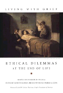 Living with Grief: Ethical Dilemmas at the End of Life