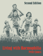 Living with Haemophilia - Jones, Peter