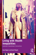 Living with Health Inequalities: Upstream-Downstream Connections