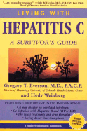 Living with Hepatitis C: A Survivor's Guide Third Edition - Everson, Gregory T, and Weinberg, Hedy