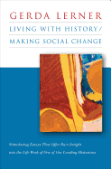 Living with History / Making Social Change