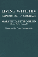 Living with HIV: Experiment in Courage