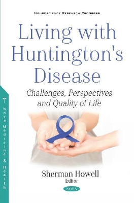 Living with Huntington's Disease: Challenges, Perspectives and Quality of Life - Howell, Sherman (Editor)