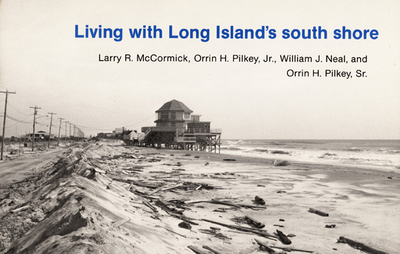 Living with Long Island's South Shore - McCormick, Larry, and Neal, William J, and Pilkey, Orrin H