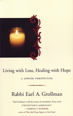 Living with Loss, Healing with Hope: A Jewish Perspective - Grollman, Earl A