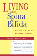 Living with Spina Bifida: A Guide for Families and Professionals - Sandler, Adrian, M.D.