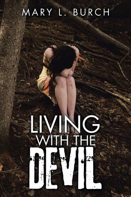 Living with the Devil - Burch, Mary L