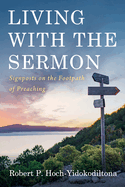 Living with the Sermon: Signposts on the Footpath of Preaching