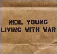 Living with War - Neil Young