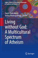 Living without God: A Multicultural Spectrum of Atheism