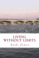 Living Without Limits: a memoir by Andi Jones
